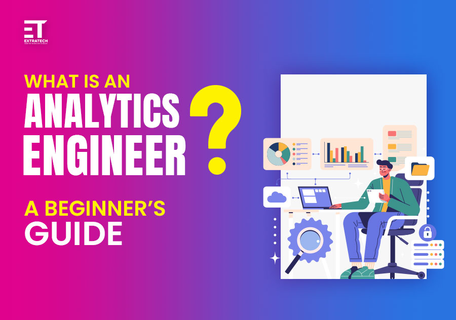 What is an Analytics Engineer?
